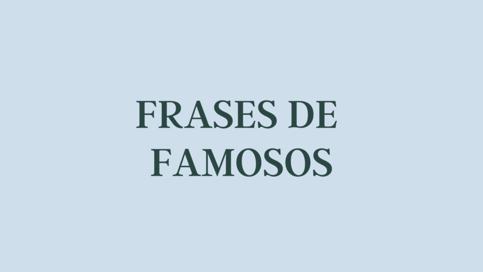 Frases de famosos