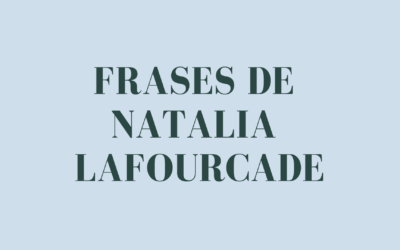 Frases de Natalia Lafourcade