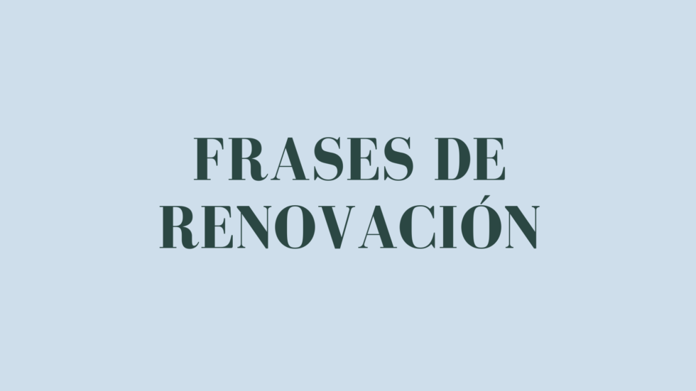 Frases de renovación