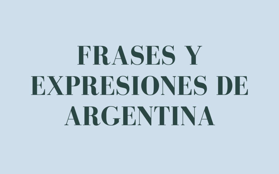 Frases y expresiones de argentina