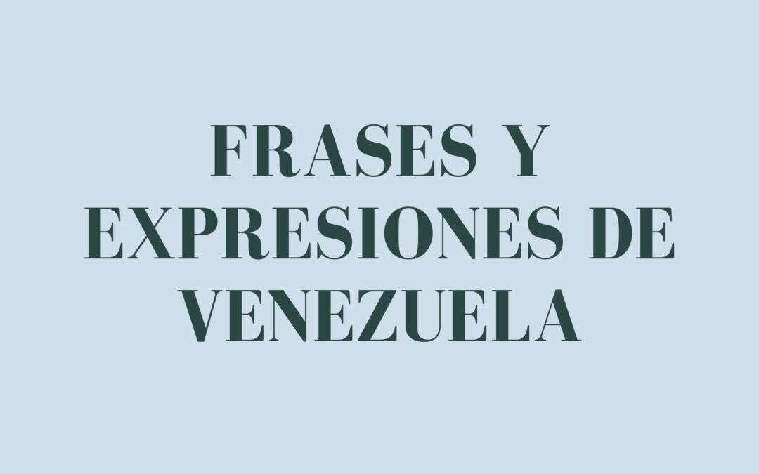 Frases y expresiones de venezuela