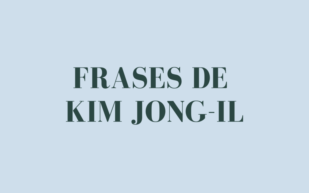 Frases de Kim Jong-il