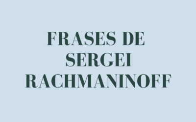 Frases de Sergei Rachmaninoff