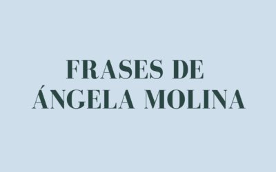 Frases de Ángela Molina