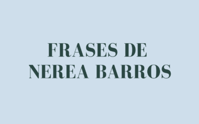 Frases de Nerea Barros
