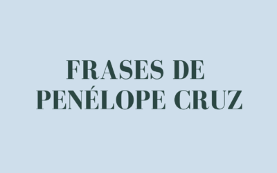 Frases de Penélope Cruz