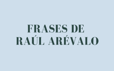 Frases de Raúl Arévalo