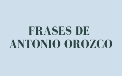 Frases de Antonio Orozco