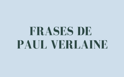 Frases de Paul Verlaine