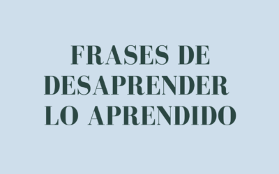 Frases de desaprender lo aprendido