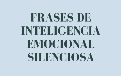 Frases de inteligencia emocional silenciosa