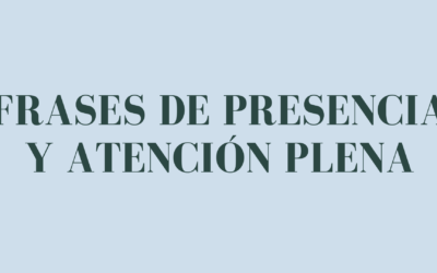Frases de presencia y atenciĂ³n plena