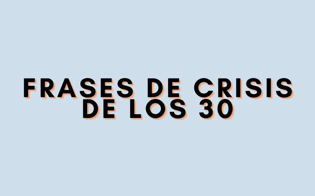 Frases de crisis de los 30