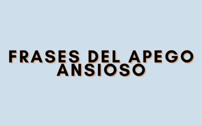 Frases del apego ansioso