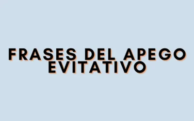 Frases del apego evitativo