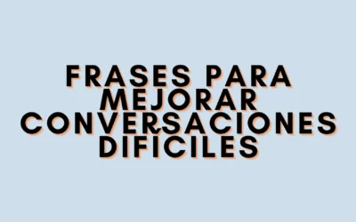 Frases para mejorar conversaciones difíciles