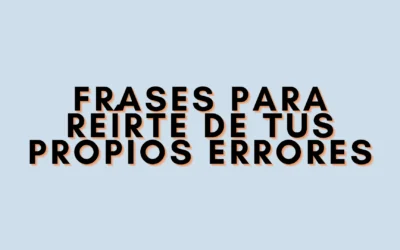 Frases para reírte de tus propios errores