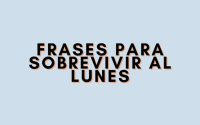Frases para sobrevivir al lunes