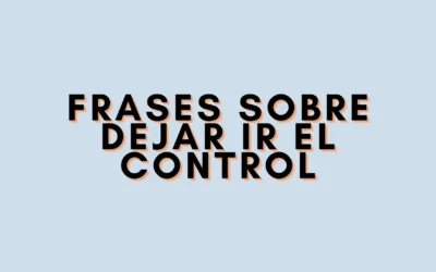 Frases sobre dejar ir el control